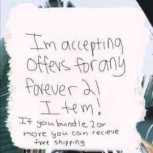 Accepting offers for any forever 21 item!